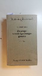 Zeller, Friedrich; Wilhelmi, Walter [Begr.]  Zwangsversteigerungsgesetz : Kommentar zum ZVG der Bundesrepublik Deutschland mit einem Anhang einschlgiger Texte, Tabellen und unverffentlichter Entscheidungen. 10., vllig neu bearbeitete Auflage des von W. Wilhelmi begrndeten Werkes 