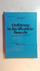 Rosenbach, Hans Josef  Einfhrung in das ffentliche Baurecht : juristisches Kurzlehrbuch ; mit Fllen, Abbildungen und bersichten 