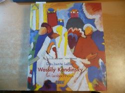 Barnett, Vivian Endicott / Friedel, Helmut  Das bunte Leben. Wassily Kandinsky im Lenbachhaus 