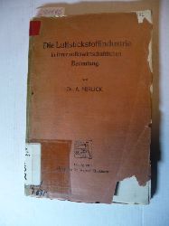 Perlick, A.  Die Luftstickstoffindustrie in ihrer volkswirtschaftlichen Bedeutung. Mit Vorwort und Einfhrung 