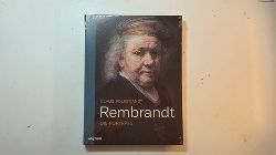 Volkenandt, Claus [Verfasser] ;  Rembrandt, Harmensz van Rijn [Knstler]  Rembrandt : die Portrts 