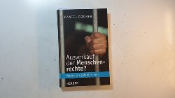 Bogner, Daniel  Ausverkauf der Menschenrechte : (warum wir gefordert sind) 