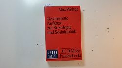 Weber, Max [Verfasser] ; Weber, Max  Gesammelte Aufstze zur Soziologie und Sozialpolitik (UTB ; 1494) 