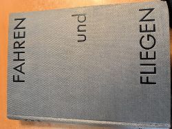 Pfeiffer, Eduard  Fahren und Fliegen - Ein Buch fr Alle von Auto, Flugzeug, Zeppelin 