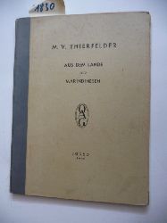 Thierfelder, Dr.M.V.  Aus Dem Lande Der Marindinesen. - Vortrag, gehalten in der Ortsgruppe Batavia am 14.Juni 1937 