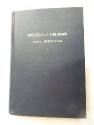 Heilmeyer Herken und  Lendle  Festschrift Zum 75. Geburtstag von Wolfgang Heubner ... An Der Freien Universitt Berlin.Am 18. Juni Gewidmet Von Seinen Schlern, Freunden Und Kollegen. 