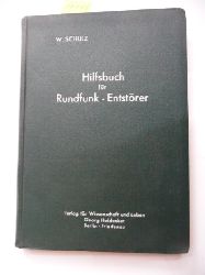 Schulz, Willy  Hilfsbuch fr Rundfunkentstrer. 