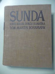 Borrmann, Martin  Sunda. - Eine Reise durch Sumatra. 