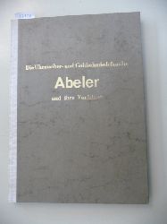 Abeler, Jrgen (Hrsg.)  Die Uhrmacher- Und Goldschmiedefamilien Abeler Und Ihre Vorfahren. - 125 Jahre Im Dienste Des Handwerks. 