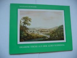 Schwarze, Wolfgang  5 erlesene Stiche aus dem alten Wuppertal gezeichnet von Johann heinrich und Johann Ludwig Bleuler 