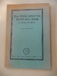 Zwemer, Samuel M.  Das Gesetz wider den Abfall vom Islam 