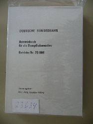 Rhr, Gustav (Hg.)  Deutsche Bundesbahn - Betriebsbuch fr die Dampflokomotive Betriebs-Nr. 23 006 