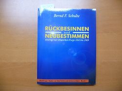 Schulte, Bernd F.  Rckbesinnen und Neubestimmen 