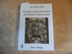 Mikrut, Jan [Hrsg.]  Faszinierende Gestalten der Kirche sterreichs. Teil: Band. 4 
