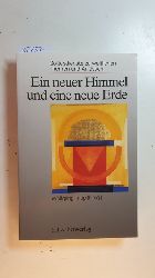 Tripp, Wolfgang [Hrsg.]  Ein neuer Himmel und eine neue Erde : Gottesdienste zu weltlichen Themen und Anlssen 