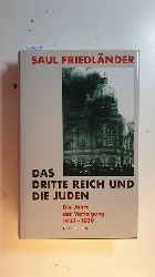 Friedlnder, Saul  Das Dritte Reich und die Juden, Teil: 1, Die Jahre der Verfolgung, 1933 - 1939 