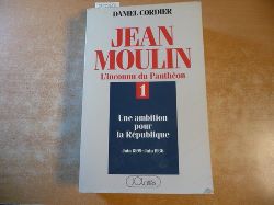 Diverse  Cordier Daniel:  Jean Moulin : L