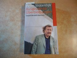 Sloterdijk, Peter ; Klein, Bernhard [Hrsg.]  Ausgewhlte bertreibungen : Gesprche und Interviews 1993-2012 