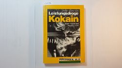 Stone, Nannette ; Fromme, Marlene ; Kagan, Daniel ; Heckmann, Wolfgang [Bearb.]  Leistungsdroge Kokain : Szenen-Report und Ausstiegshilfen 