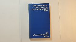 Runciman, Steven  dtv ; 4286 : Wissenschaftl. Reihe  Die  Eroberung von Konstantinopel  1453 (vierzehnhundertdreiundfnfzig) 