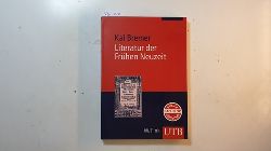 Bremer, Kai  Literatur der Frhen Neuzeit : Reformation - Humanismus - Barock 