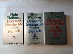 Holborn, Hajo  Deutsche Geschichte in der Neuzeit (vollstndig in 3 Bnden). bersetzung: Annemarie Holborn (3 BCHER) 