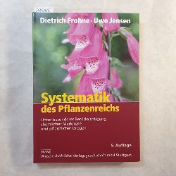 Dietrich Frohne ; Uwe Jensen  Systematik des Pflanzenreichs : unter besonderer Bercksichtigung chemischer Merkmale und pflanzlicher Drogen ; 14 Tabellen 