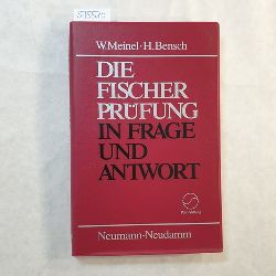 Werner Meinel ; Hans Bensch  Die Fischerprfung in Frage und Antwort 