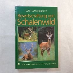 Wagenknecht, Egon  Bewirtschaftung von Schalenwild 