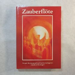 Oberkogler, Friedrich  Zauberflte - Mozarts Mysterienspiel und das Goethefragment 