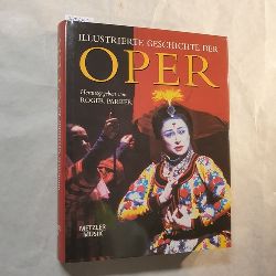 Parker, Roger [Hrsg.]  Illustrierte Geschichte der Oper 