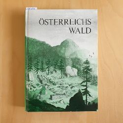 Braun, Rudolf  sterreichs Wald in Vergangenheit und Gegenwart 