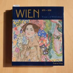 Waissenberger, Robert (Herausgeber)  Wien : 1870 - 1930 ; Traum u. Wirklichkeit 