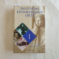 Etienne Francois und Hagen Schulze  Deutsche Erinnerungsorte, Teil: 1 