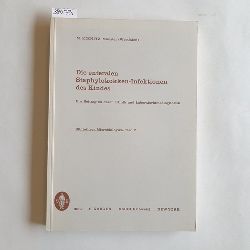 Kienitz, Malte  Die enteralen Staphylokokken-Infektionen des Kindes : Ein Beitr. zu deren Klinik u. Laboratoriumsdiagnostik. With an Engl. summary 