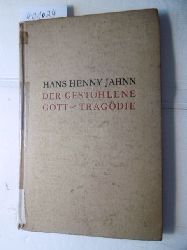 Jahnn, Hans Henny  Der gestohlene Gott. Tragdie 