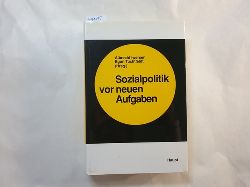 Albrecht Iwersen ; Egon Tuchfeldt  Sozialpolitk vor neuen Aufgaben : Horst Sanmann zum 65. Geburtstag 