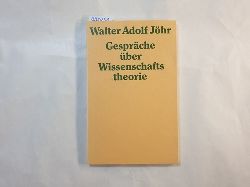 Jhr, Walter Adolf  Gesprche ber Wissenschaftstheorie 