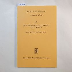 Rainer Gerding ; Joachim Starbatty  Zur Entnationalisierung des Geldes : e. Zwischenbilanz 
