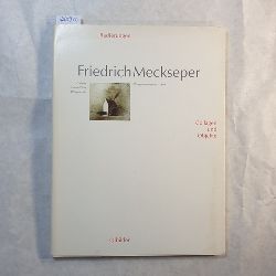 Meckseper, Friedrich  Friedrich Meckseper : [Radierungen, Collagen und Objekte, lbilder] 