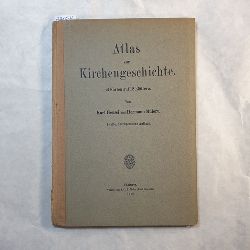Karl Heussi ; Hermann Mulert  Atlas zur Kirchengeschichte 