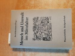 Herrmann, Bernd [Hrsg.] ; Arnold, Klaus  Mensch und Umwelt im Mittelalter 