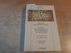 Gregorius, Thaumaturgus ; Guyot, Peter [bers.] ; Origenes  Oratio prosphonetica ac panegyrica in Origenem : (griechisch, deutsch) = Dankrede an Origenes 