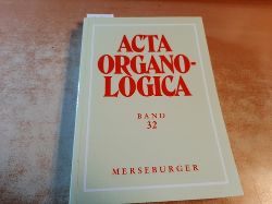 Reichling, Alfred  Acta organologicaTeil: Band. 32. Gesellschaft der Orgelfreunde: Verffentlichung der Gesellschaft der Orgelfreunde 