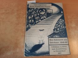 Jobst Lpelmann  Kein Grund zur Panik! Ein Zahnarzt als Zeichner. 1946-66. Jubilum in Kln und Ausstellung in Dsseldorf 1987 