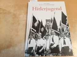 Dearn, Alan ; Sharp, Elizabeth M. [Ill.]  Hitlerjugend : 1933 - 1945 