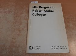Bergmann, Ella/ Michel, Robert.  Collagen. Stadthaus am Abdinghof 10. Juli bis 2. August 1970 