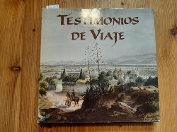 Torre, Mario de la [Hrsg.] ; Horz de Via, Elena  Testimonios de viaje : 1823 - 1873 