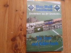Willi Tenbusch (Hrsg.  Blau-Wei und Fuhlenbrock. 1926-2014. Sport vor Ort. Geschichten aus der Geschichte 