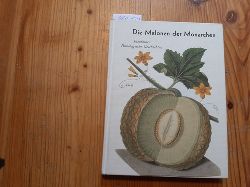 Heilmeyer, Marina ; Wimmer, Clemens Alexander ; Schurig, Gerd  Die Melonen der Monarchen 